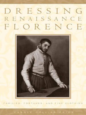 cover image of Dressing Renaissance Florence